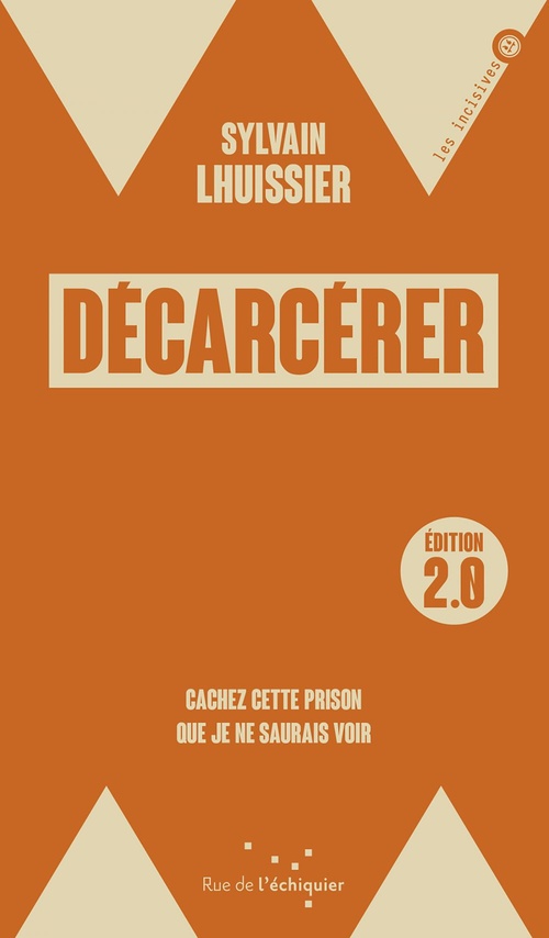 ebook cover of Décarcérer / édition 2.0, by Sylvain LHUISSIER