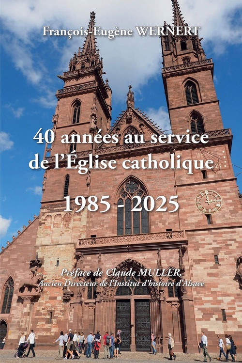 ebook cover of 40 années au service de l'Église catholique 1985-2025, by François-Eugène Wernert