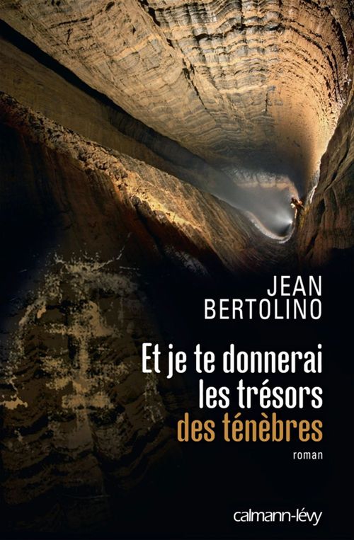 ebook cover of Et je te donnerai les trésors des ténèbres, by Jean Bertolino