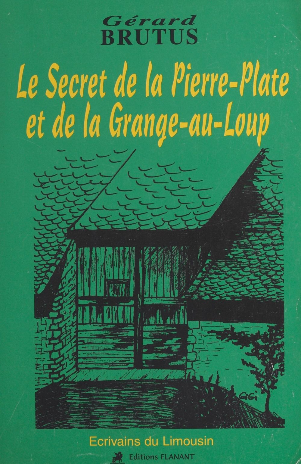 ebook cover of Le secret de la Pierre-Plate et de la Grange-au-Loup, by Gerard Brutus