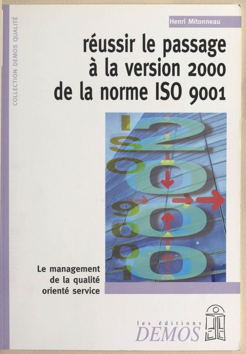 ebook cover of Réussir le passage à la version 2000 de la norme ISO 9001, by Mitonneau