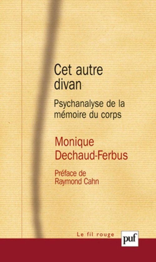Couverture ebook de Cet autre divan : Psychanalyse de la mémoire du corps, de Monique Dechaud-ferbus