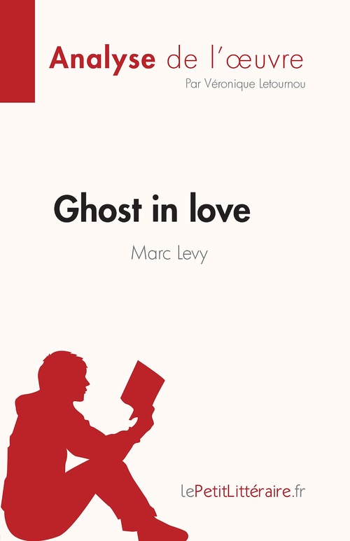 Couverture ebook de Ghost in love de Marc Levy (Analyse de l'oeuvre), de Véronique Letournou