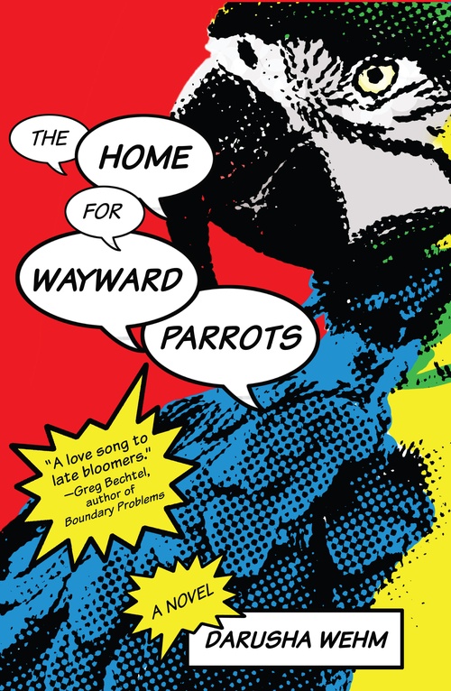 ebook cover of The Home for Wayward Parrots, by Darusha Wehm