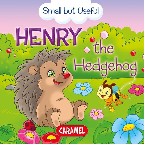Couverture ebook de Henry the Hedgehog, de Monica Pierazzi Mitri, Small But Useful, Veronica Podesta