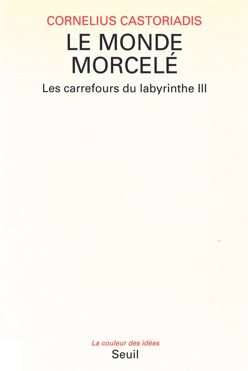 ebook cover of Le Monde morcelé, Les Carrefours du labyrinthe, by Castoriadis C.
