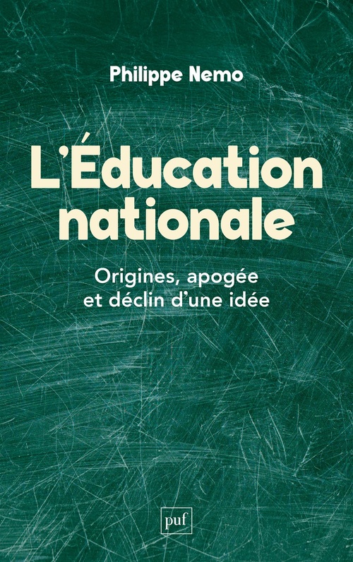 ebook cover of L'Éducation nationale : Origines, apogée et déclin d´une idée, by Philippe Nemo