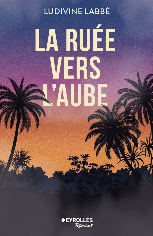 ebook cover of La ruée vers l'aube, by Ludivine Labbé