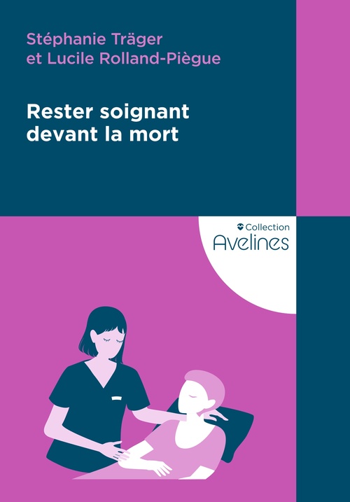 ebook cover of Rester soignant devant la mort, by Lucile Rolland-Piègue, Stéphanie Träger