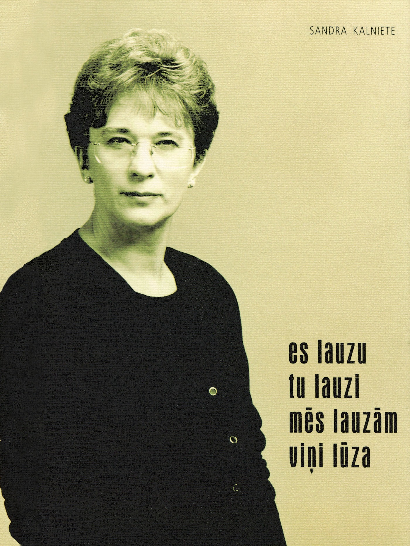 Couverture ebook de Es lauzu, tu lauzi, mes lauzam, vini luza., de Sandra Kalniete