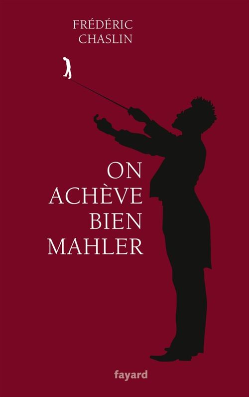 Couverture ebook de On achève bien Mahler, de Frédéric Chaslin