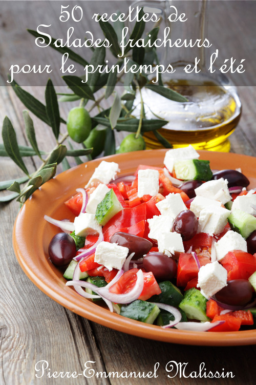 ebook cover of 50 recettes de salades fraîcheurs pour le printemps et l'été, by Pierre-emmanuel Malissin