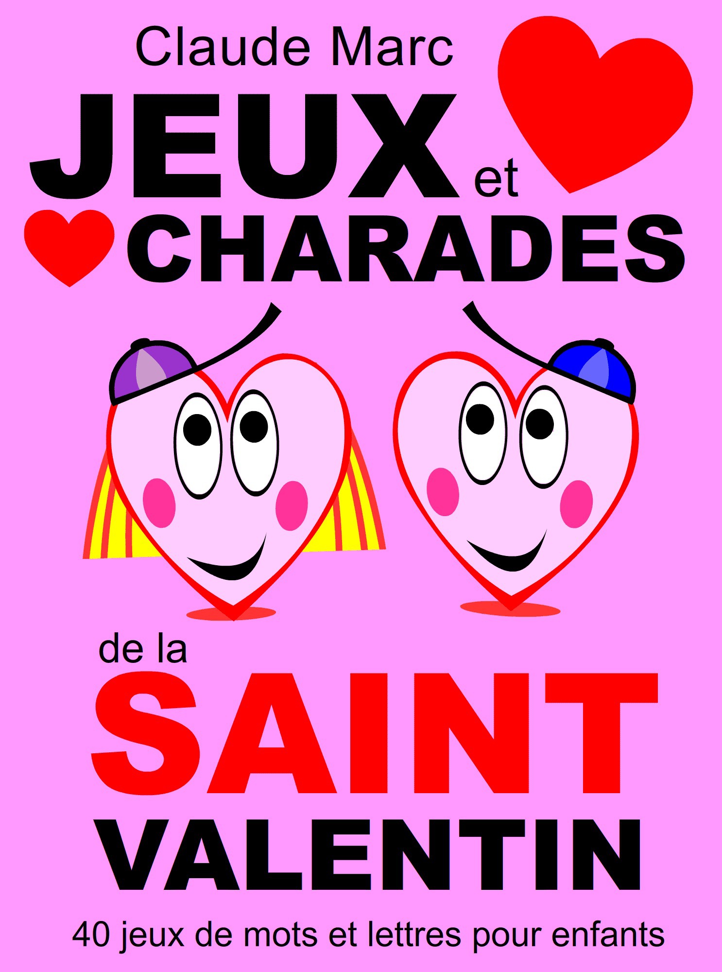 ebook cover of Jeux et charades de la Saint Valentin, by Claude Marc
