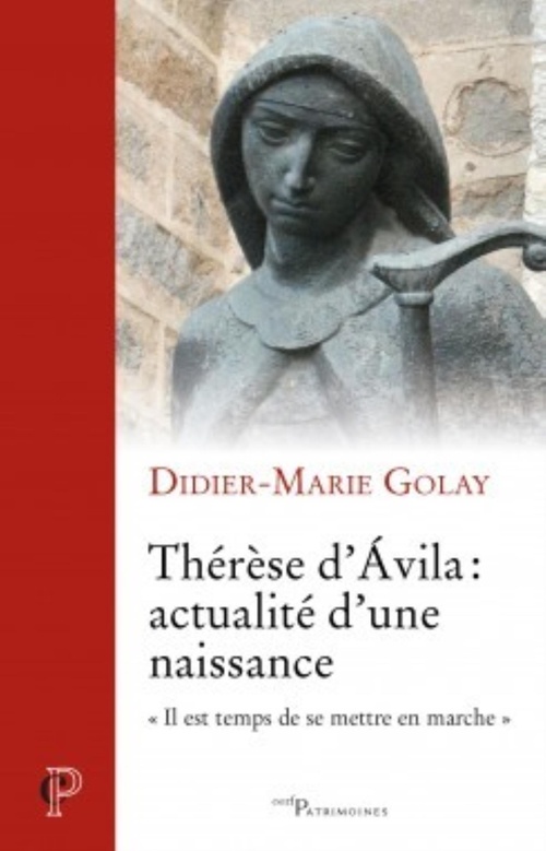 Couverture ebook de THÉRÈSE D'AVILA : ACTUALITÉ D'UNE NAISSANCE, de Didier-Marie Golay