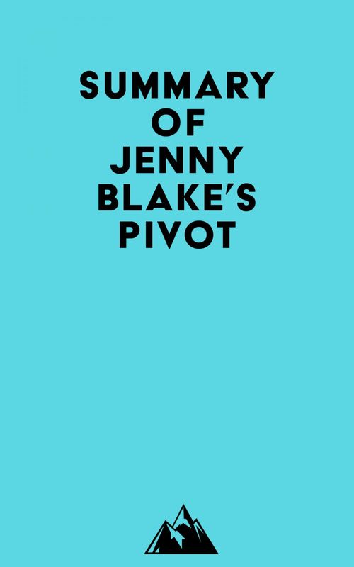 ebook cover of Summary of Jenny Blake's Pivot, by Everest Media