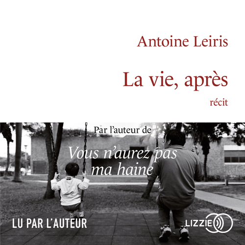 Couverture audiobook de La Vie, après, de Antoine Leiris