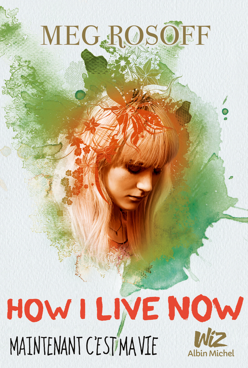 ebook cover of Maintenant, c'est ma vie, by Meg Rosoff