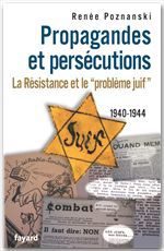 ebook cover of Propagandes et persécutions. La Résistance et le «problème juif», by Renée Poznanski