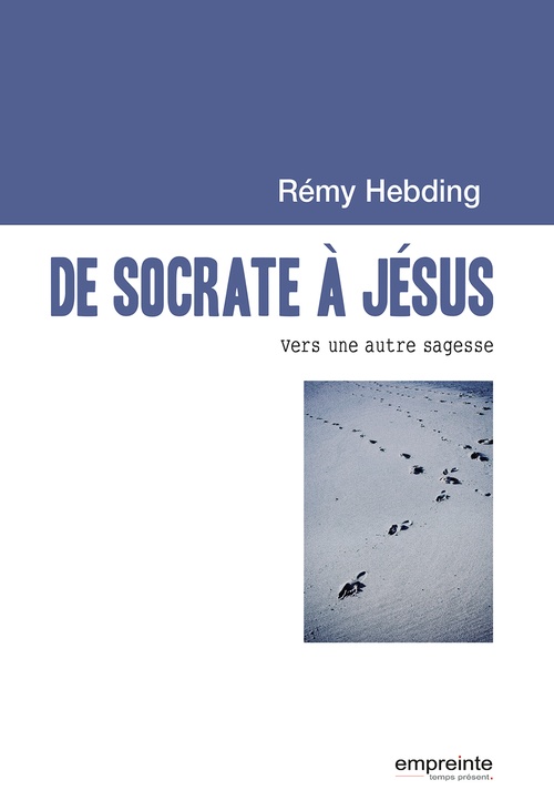 Couverture ebook de De Socrate à Jésus, de Rémy Hebding