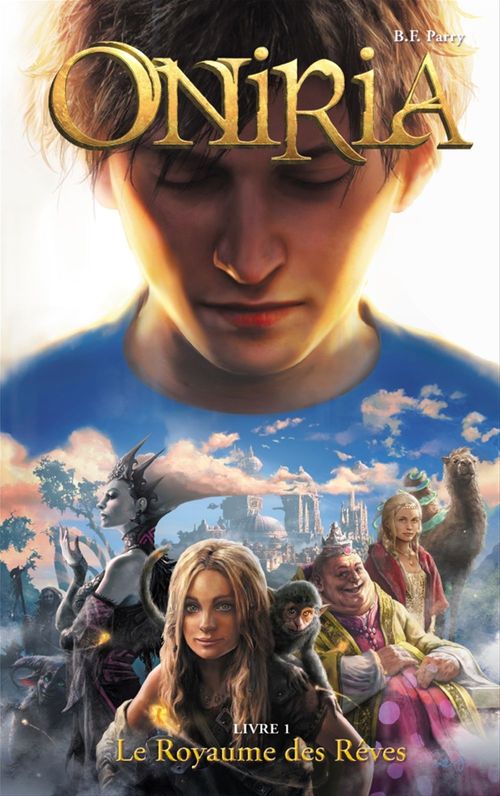 Couverture ebook de Oniria 1 - Le Royaume des rêves, co-édition Hachette/Hildegarde, de B. F. Parry
