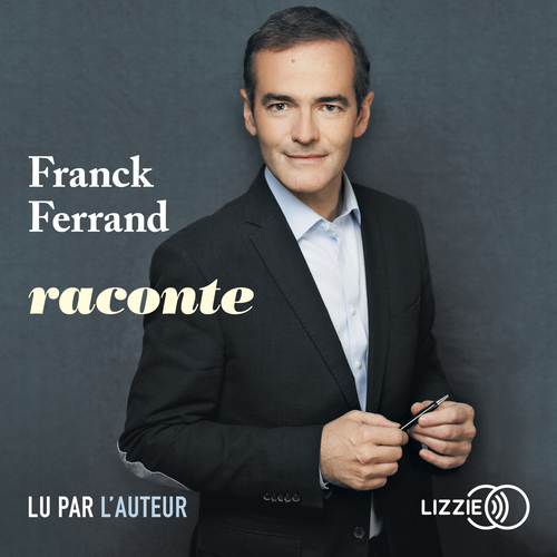 Couverture audiobook de Franck Ferrand raconte, de Franck Ferrand
