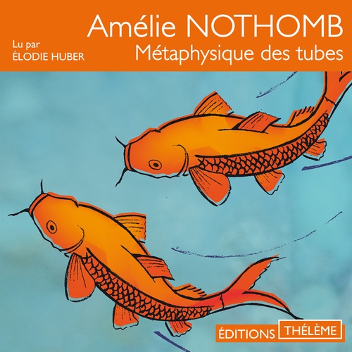 audiobook cover of Métaphysique des tubes, by Amélie Nothomb