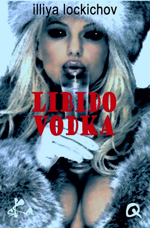 ebook cover of Libido vodka, by Illiya Lockichov