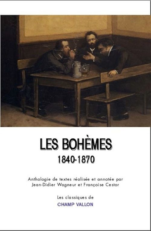 ebook cover of Les Bohèmes, 1840-1870, by Françoise Cestor, Jean-Didier Wagneur