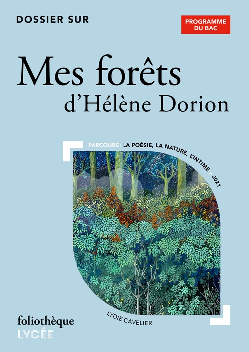 ebook cover of Dossier sur "Mes forêts" d'Hélène Dorion - BAC 2026, by Lydie Cavelier