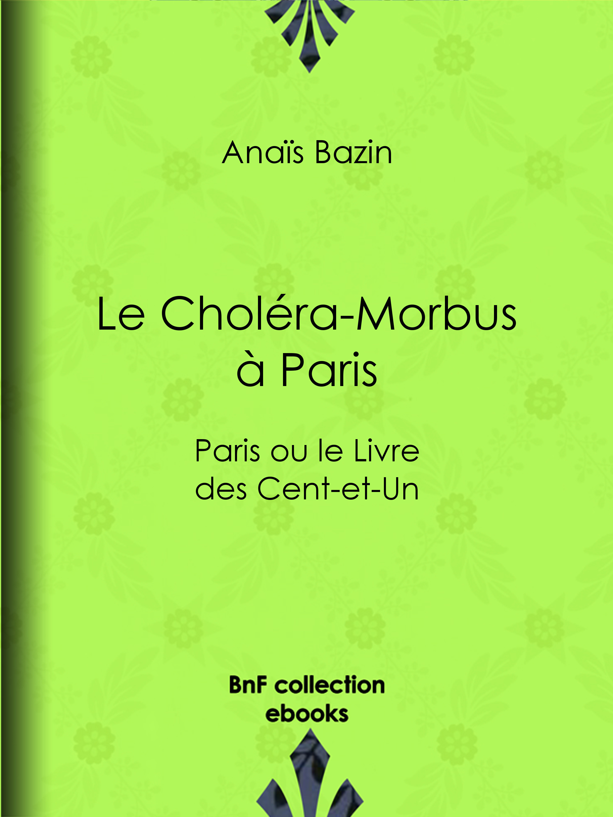 ebook cover of Le Choléra-Morbus à Paris, by Anaïs Bazin