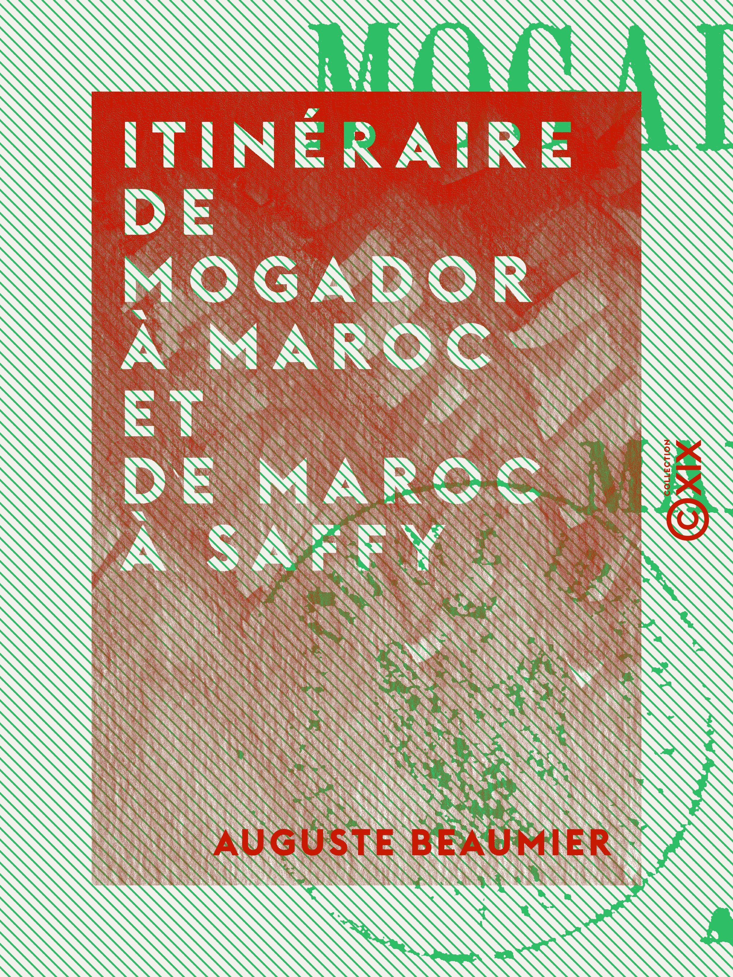 ebook cover of Itinéraire de Mogador à Maroc et de Maroc à Saffy, by Auguste Beaumier
