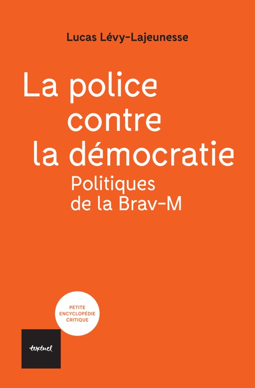 ebook cover of La police contre la démocratie, by Lucas Levy-lajeunesse