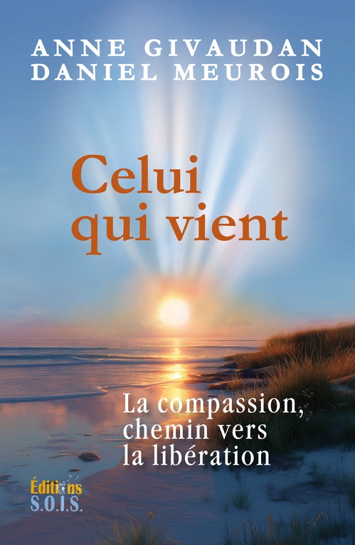 ebook cover of Celui qui vient, by Anne Givaudan, Daniel Meurois