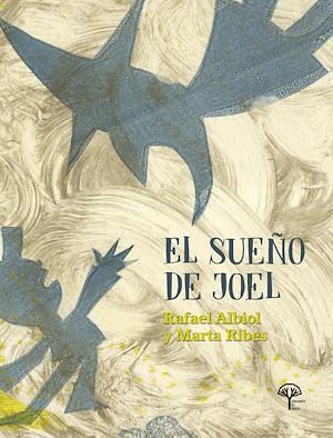 ebook cover of El sueño de Joel, by Marta  Ribes Montoliu, Rafael  Albiol Bernal