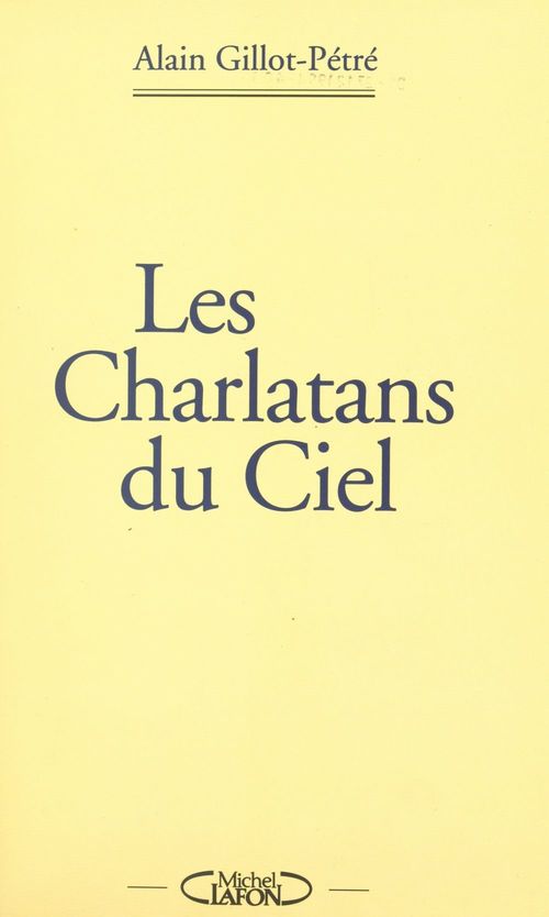 Couverture ebook de Les charlatans du ciel, de Alain Gillot-Petre