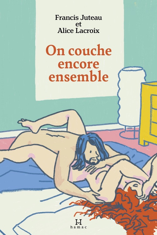 Couverture ebook de On couche encore ensemble, de Juteau Francis