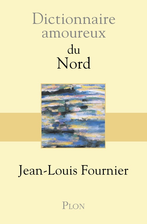 Couverture ebook de Dictionnaire Amoureux du Nord, de Jean-Louis Fournier
