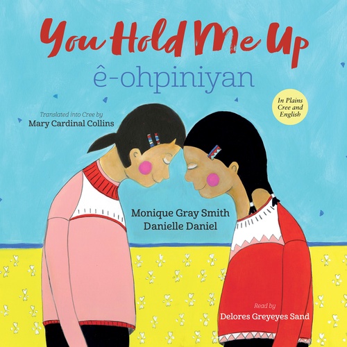Couverture audiobook de You Hold Me Up / ê-ohpiniyan, de Monique Gray Smith