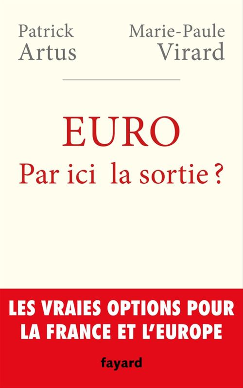 ebook cover of Euro. Par ici la sortie ?, by Patrick Artus, Marie-Paule Virard
