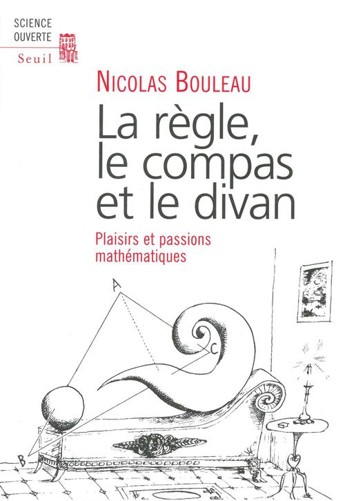 Couverture ebook de La Règle, le Compas et le Divan. Passions mathématiques, de Nicolas Bouleau