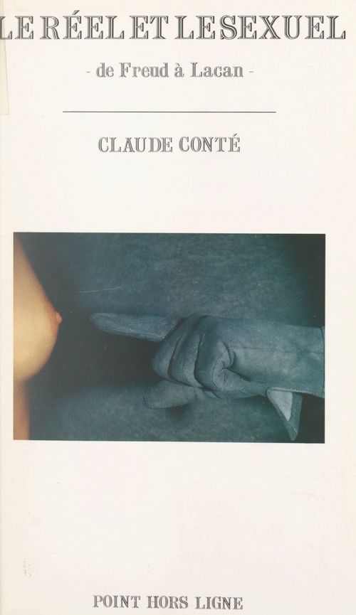 Couverture ebook de Le réel et le sexuel : de Freud à Lacan, de Claude Conte