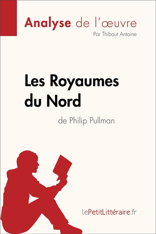 ebook cover of Les Royaumes du Nord de Philip Pullman (Analyse de l'oeuvre), by Thibaut Antoine