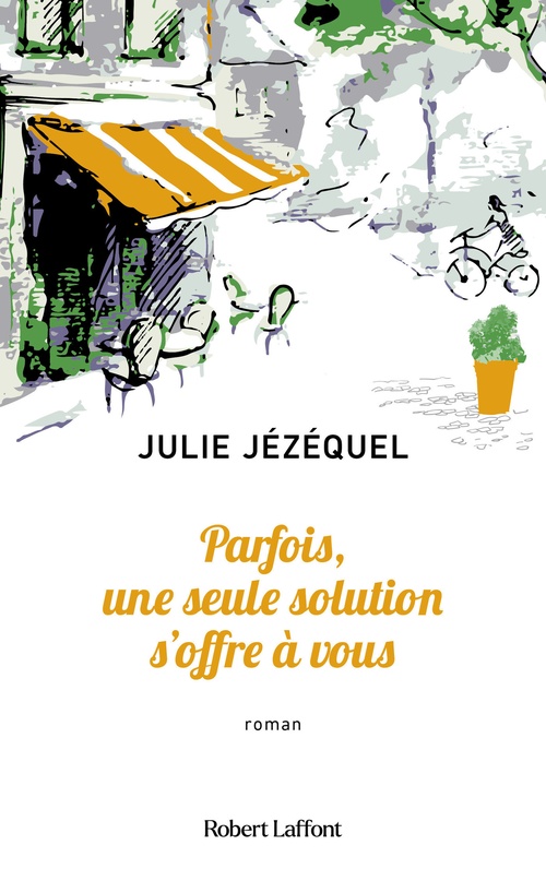 ebook cover of Parfois, une seule solution s'offre à vous, by Julie Jézéquel