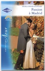 Couverture ebook de Passion à Madrid (Harlequin Azur), de Fiona Hood-stewart