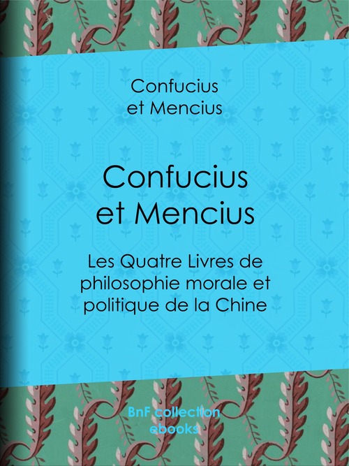 ebook cover of Confucius et Mencius, by Confucius, Guillaume Pauthier, Mencius