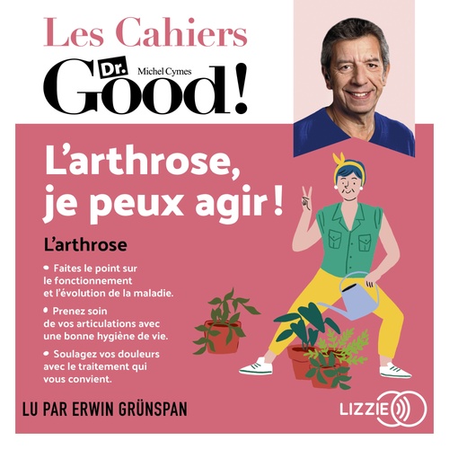 Couverture audiobook de L'arthrose, je peux agir ! - Les cahiers Dr. Good, de Dominique Pierrat
