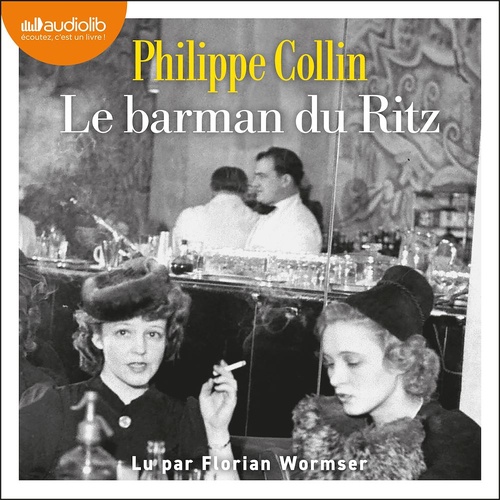 audiobook cover of Le Barman du Ritz, by Philippe Collin