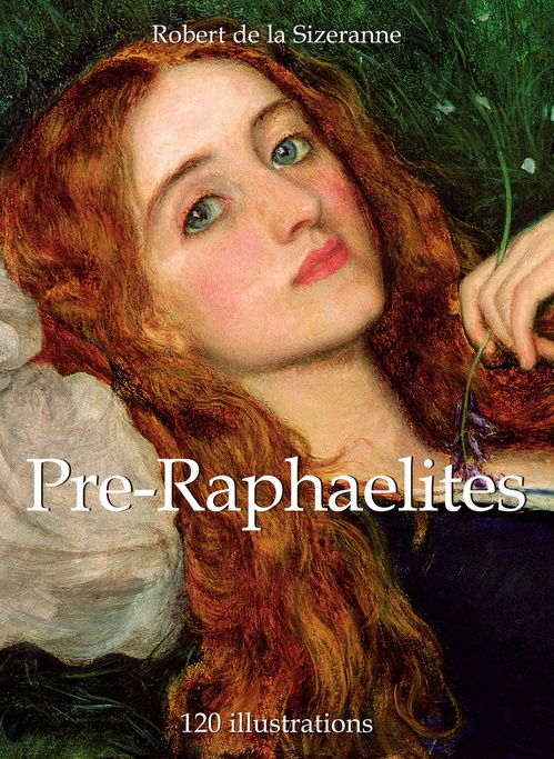 Couverture ebook de Pre-Raphaelites, de Robert de La Sizeranne