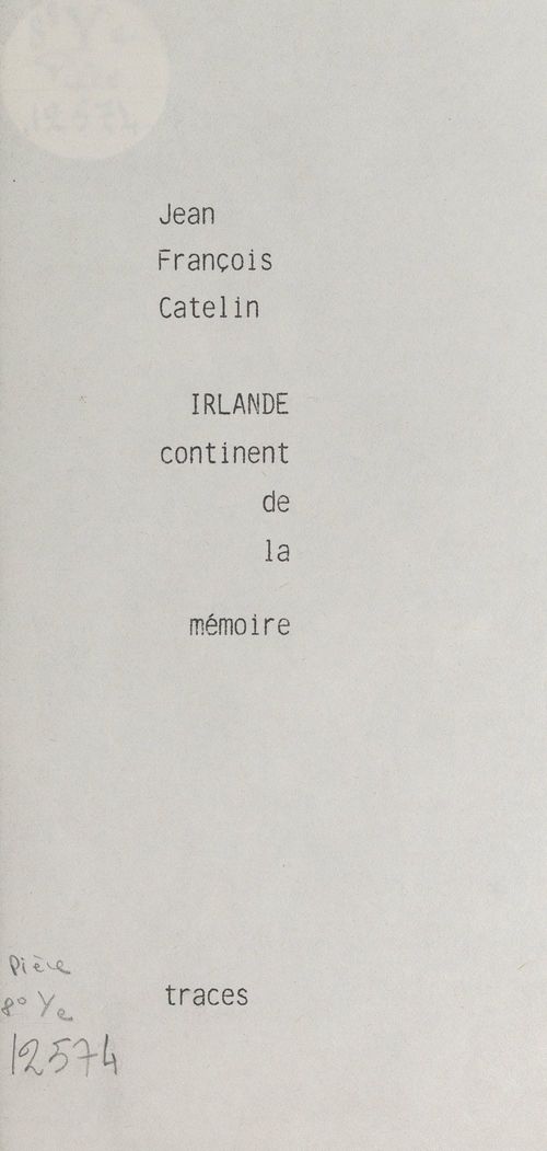 Couverture ebook de Irlande, continent de la mémoire, de Jean-Francois Catelin