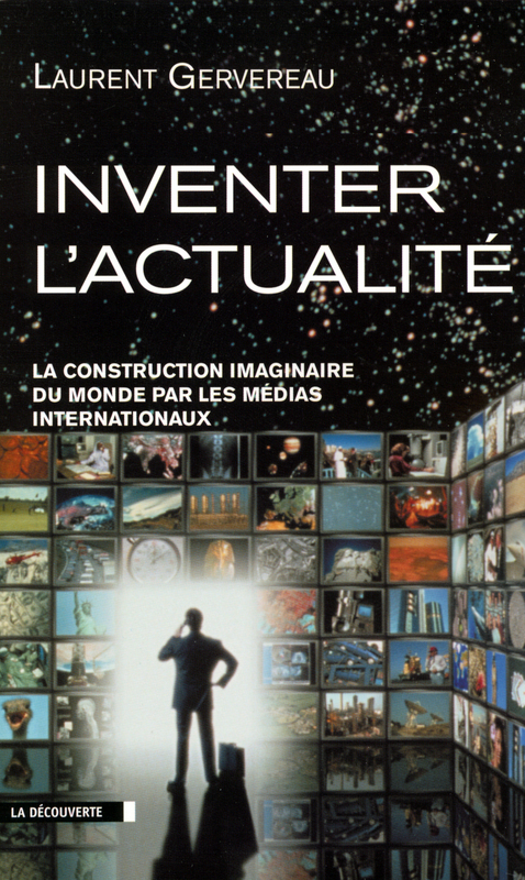 ebook cover of Inventer l'actualité, by Laurent Gervereau